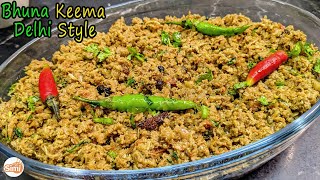 Bhuna Keema Recipe | Delhi Style Bhuna Keema Recipe | Beef Keema Recipe