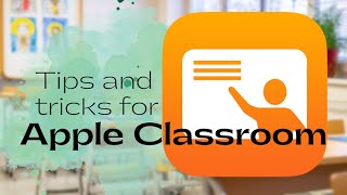 Apple Classroom (with updates from 2023!)