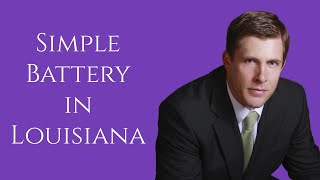 Simple Battery in Louisiana: Facts to Know | Carl Barkemeyer, Criminal Defense Attorney