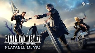 Final Fantasy XV - Windows Edition - Playable Demo -  Steam - PC