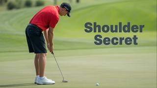 The Shoulder Secret That Makes Every Putt Roll Perfectly Straight