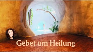 Worte der Heilung * Gebete der Neuen Zeit