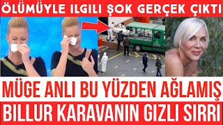 MÜGE ANLI ÖLÜM HABERİ HERKESİ KAHRETTİ • ACI HABERLE YIKILDILAR BİLLUR KALKAVAN ÖLÜMÜNDE DETAYLAR