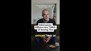 Admissions Officers Are TIRED Of Seeing This Kind of Applicant