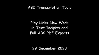 ABC Transcription Tools - Play Links Now Work in Text Incipits and Full ABC PDF Exports