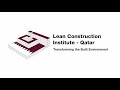 Lean Construction Institute - Qatar (Inauguration Promo)