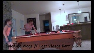 Last Videos // Colorado Vlogs Part 5 & 6