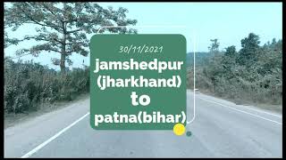 JAMSHEDPUR TO PATNA BY ROAD FZS150 CC BIKE