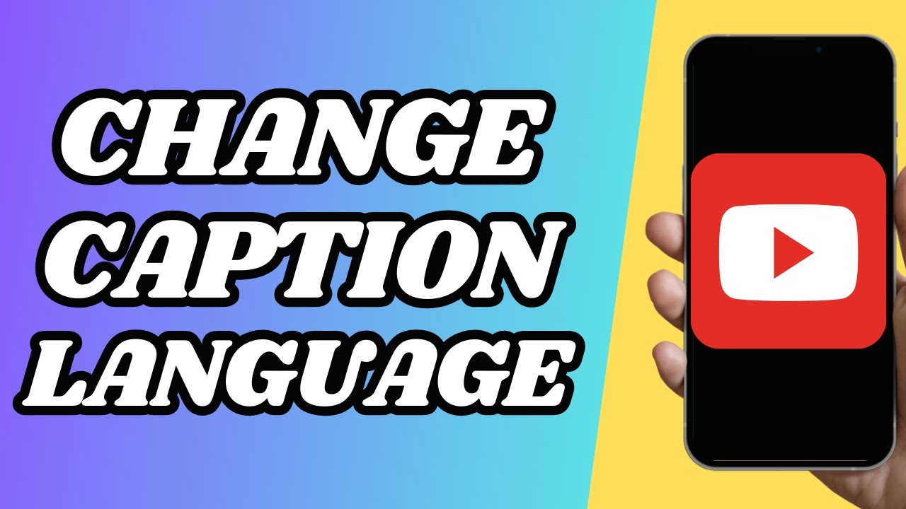 How To Change Caption Language On Youtube