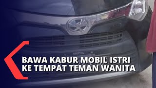 Sopir Taksi Online Bawa Kabur Mobil Istri ke Rumah Teman Perempuan