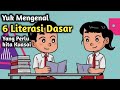 Enam Literasi Dasar yang perlu dikuasai