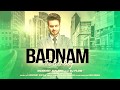 4 BADNAM FULL SONG Mankirt Aulakh Parmish Verma Dj Flow New Punjabi Songs 2017 YouTube