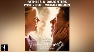 Fathers & Daughters Lyrics - Fathers & Daughters (Michael Bolton)