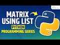 Python Matrix Tutorial: Matrix Using List in Python - Complete Guide