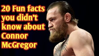 20 Fun Facts You Didn't know about Conor McGregor