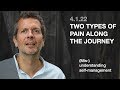 4.1.22 OLD Two types of pain along the journey (Mis/understanding self-management)