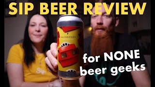 Sip beer Review - for NONE beer geeks - Garage Beers - The Periphery