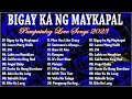 BIGAY KA NG MAYKAPAL - Tagalog Love Song Collection Playlist  2023 💕Non Stop Music Love Song