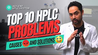 Top 10 Most Common HPLC Issues and How to Fix Them (2023)