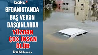 Əfqanıstanda baş verən daşqınlarda yüzdən çox insan ölüb