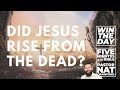 Did Jesus Rise from the Dead - Nat Crawford