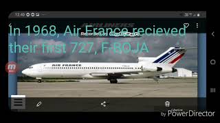 Air France Boeing 727 Fleet History (1968-1993)