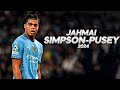 Jahmai Simpson-Pusey - Technical Defender 2024ᴴᴰ