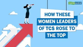 How These Women Leaders Of TCS Rose To The Top