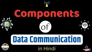 Component of Data Communication in Hindi | What are the component of Data Communication? |Techmoodly