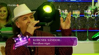 Korcsek Sándor - Bevallom végre /Felvidéki Mulatós Show/