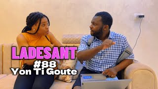 LADESANT #88 Yon Ti Goute Ta Sanble Jjm Gentan Rele Matant li Poul Bal Zen An Mezanmi