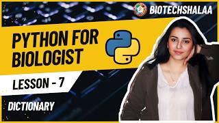 Python for Biologist | Lesson 7: Dictionary in Python