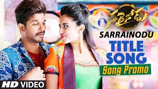 Sarrainodu Songs | Sarrainodu Video Song Promo | Allu Arjun, Rakul Preet,Boyapati Sreenu,SS Thaman