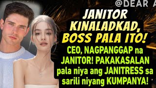 CEO, NAGPANGGAP NA JANITOR! PAKAKASALAN PALA NIYA ANG JANITRESS SA SARILI NIYANG KUMPANYA!