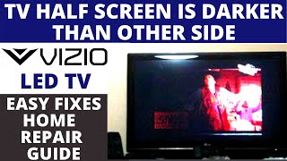 How to Fix VIZIO LED TV Half Screen Darker || VIZIO LED TV One Side Black than Other Side- Easy Fix