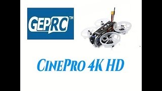 GEPRC CinePro 4K HD