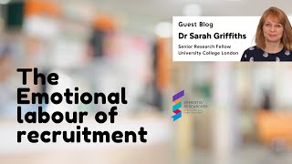 Dr Sarah Griffiths - The Emotional Labour of Study Recruitment