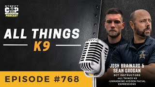 Episode 768: All Things K9 with Josh Brainard and Sean Grogan