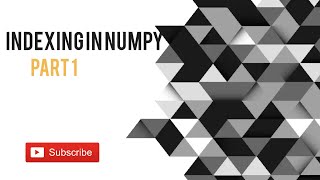 Indexing in NumPy || Python || Code Initiatives