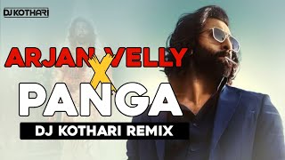 Arjan Velly X Panga - DJ Kothari Remix | Animal | Bollywood | 2023