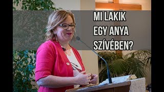 2018.05.06. Révész Szilvia - Mi lakik egy anya szívében?