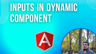 Angular - pass inputs into dynamic components