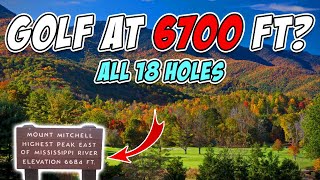 I played GOLF at 6700 feet?! Mt Mitchell 18 Hole Golf Course Vlog