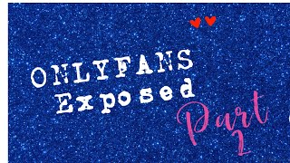 ONLYFANS EXPOSED!! Part 2