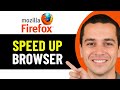HOW TO SPEED UP MOZILLA FIREFOX BROWSER 2026! (FULL GUIDE)