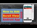 How To Add Scroll View in Android project (App) in 2020