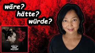 wäre? hätte? würde? Как легко понять?