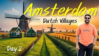 Most Picturesque Dutch Villages: Zaanse Schans, Edam \u0026 Volendam | Amsterdam Travel Vlog Day 2 |