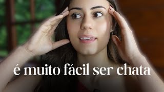 descubra se você é uma mulher chata e 7 formas de deixar de ser