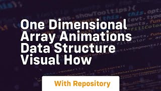 one dimensional array animations data structure visual how